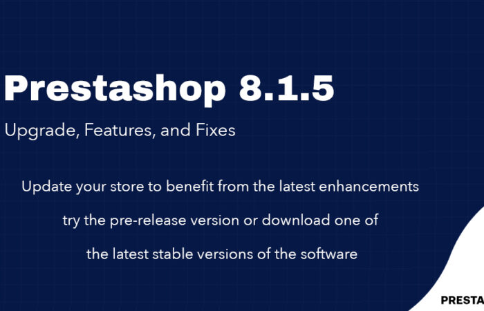 PrestaShop 8.1.5 Upgrade, Features, and Fixes donwload prestashop 8.1.5
